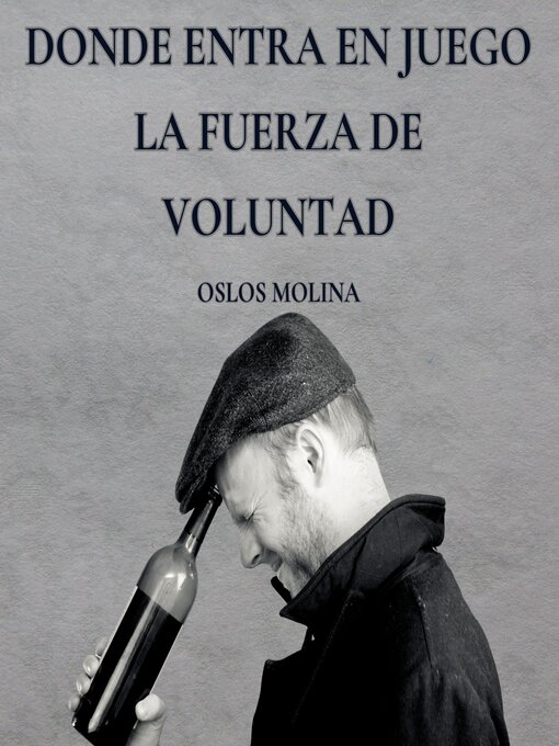 Title details for Donde entra en juego la fuerza de voluntad by Oslos Molina - Available